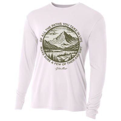 Of All The Paths You Take In Life John Muir Quote Cooling Performance Long Sleeve Crew