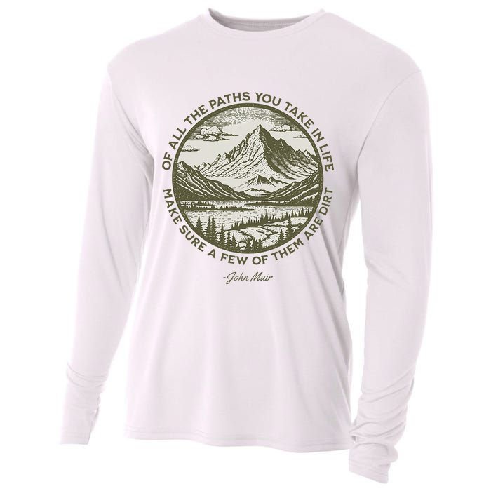 Of All The Paths You Take In Life John Muir Quote Cooling Performance Long Sleeve Crew