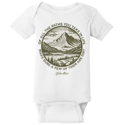 Of All The Paths You Take In Life John Muir Quote Baby Bodysuit