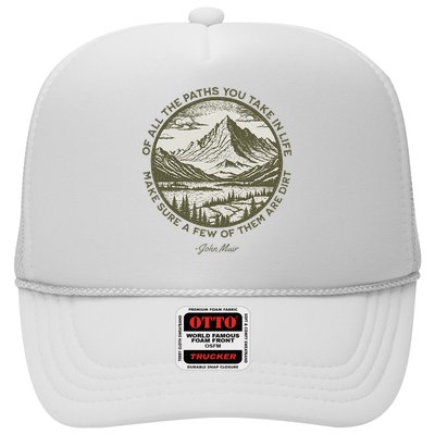 Of All The Paths You Take In Life John Muir Quote Trucker Hat