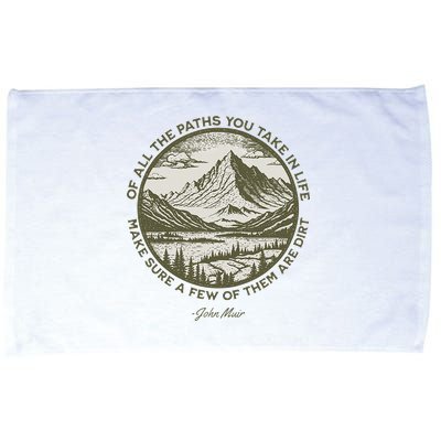 Of All The Paths You Take In Life John Muir Quote Microfiber Hand Towel