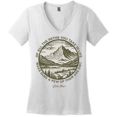 Of All The Paths You Take In Life John Muir Quote Women's V-Neck T-Shirt