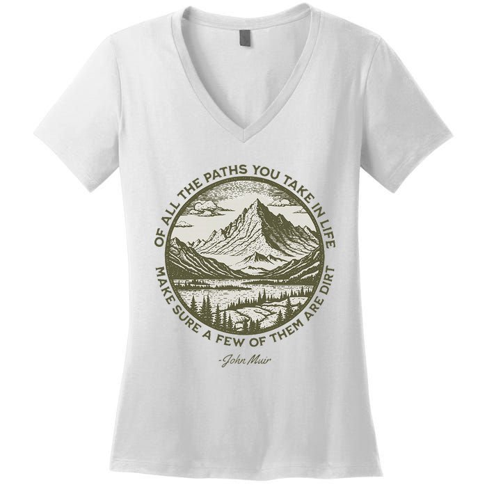 Of All The Paths You Take In Life John Muir Quote Women's V-Neck T-Shirt