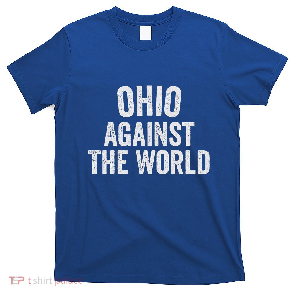O.H.I.O Against The World T-Shirt