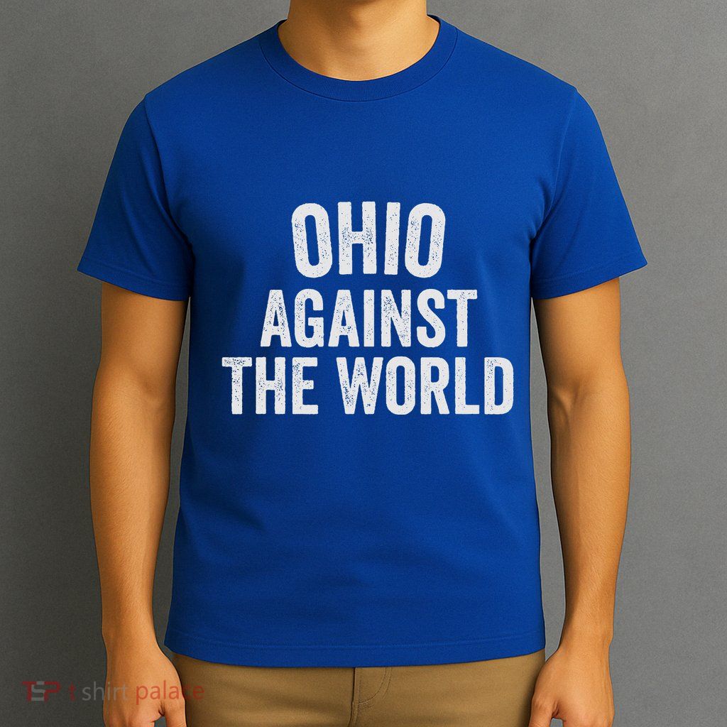 O.H.I.O Against The World T-Shirt
