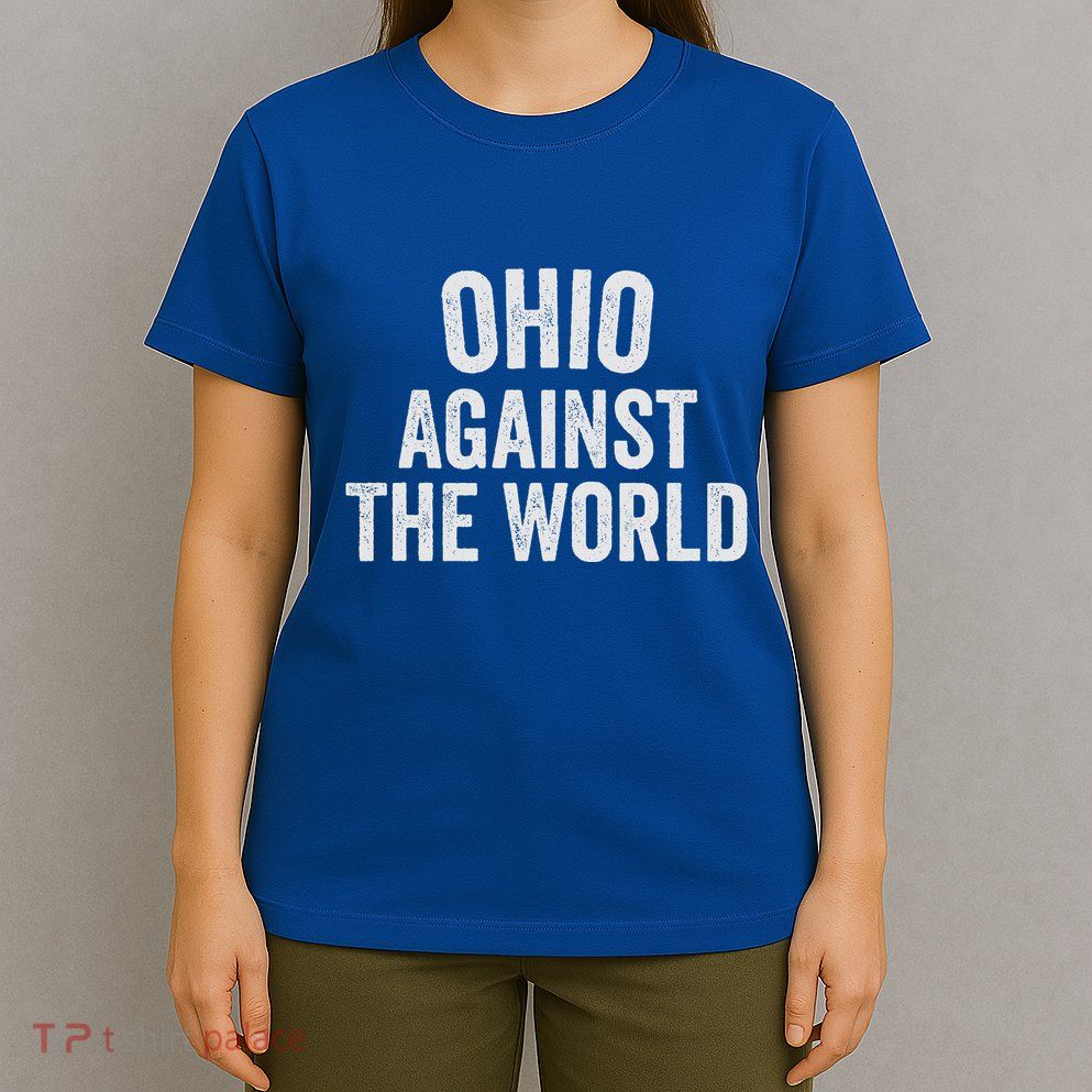 O.H.I.O Against The World T-Shirt