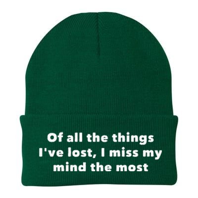 Of All The Things IVe Lost I Miss My Mind The Most Knit Cap Winter Beanie