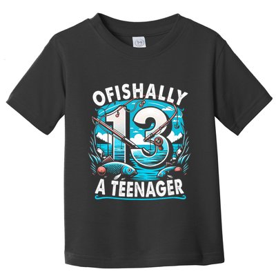Ofishally A Teenager 13th Birthday 13 Year Boy Fishing Lover Toddler T-Shirt