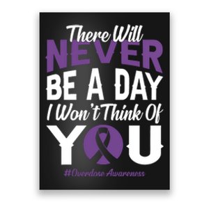 Overdose Awareness There Will Never Be A Day I WonT Think Of You Poster