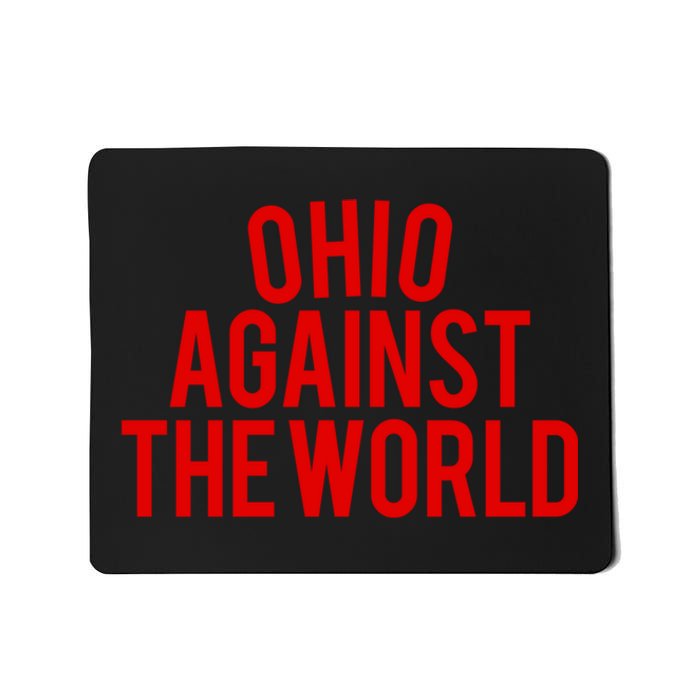 Ohio Against The World Mousepad