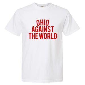 Ohio Against The World Garment-Dyed Heavyweight T-Shirt