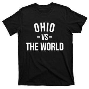 Ohio Against The World Ohio Is Taking Over The World Meme T-Shirt