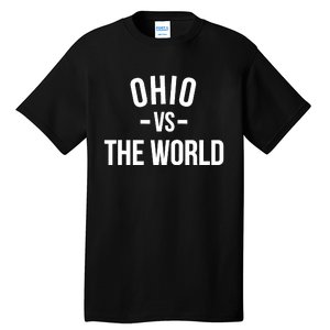 Ohio Against The World Ohio Is Taking Over The World Meme Tall T-Shirt