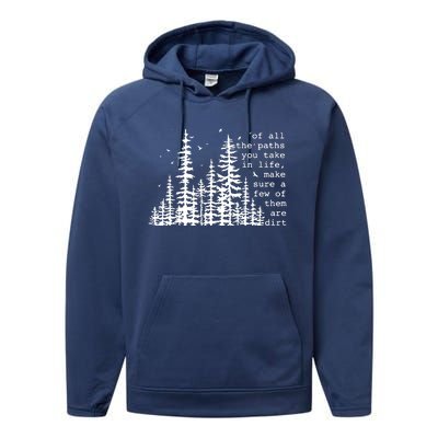 Of All The Paths You Take Performance Fleece Hoodie