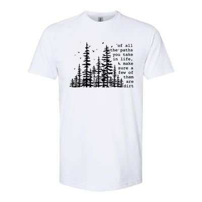 Of All The Paths You Take Softstyle CVC T-Shirt