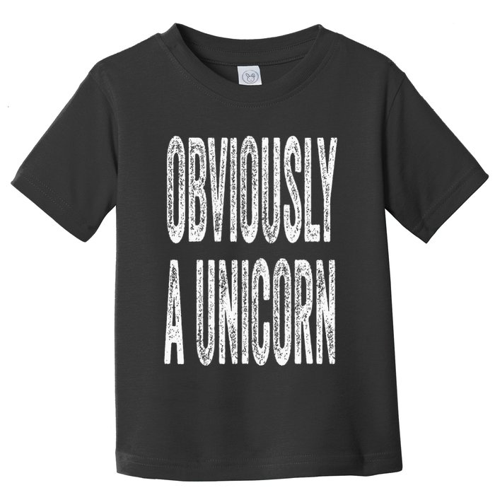 Obviously A Unicorn Funny Unicorn Squad Security Funny Toddler T-Shirt