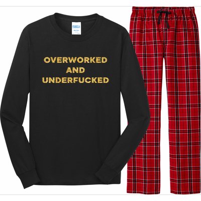 Overworked And Underfucked Long Sleeve Pajama Set