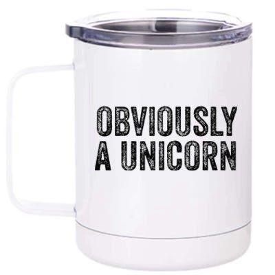 Obviously A Unicorn Funny Unicorn Squad Security Funny 12 oz Stainless Steel Tumbler Cup