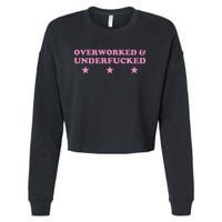 Overworked And Underfucked Witty Worker Hard Life Cropped Pullover Crew