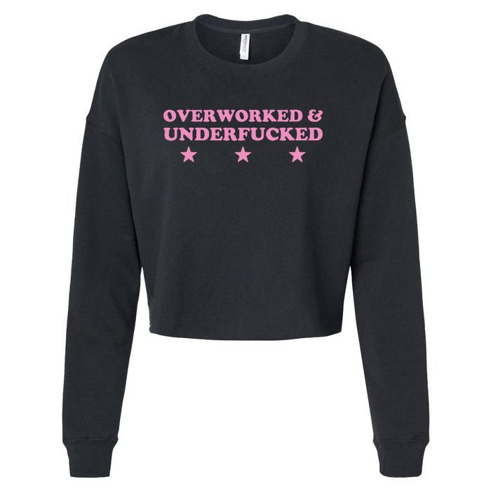 Overworked And Underfucked Witty Worker Hard Life Cropped Pullover Crew