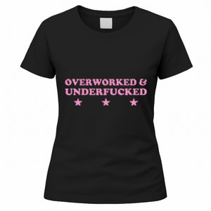 Overworked And Underfucked Witty Worker Hard Life Women's T-Shirt