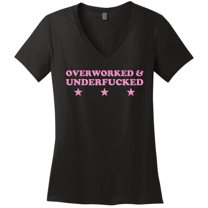 Overworked And Underfucked Witty Worker Hard Life Women's V-Neck T-Shirt