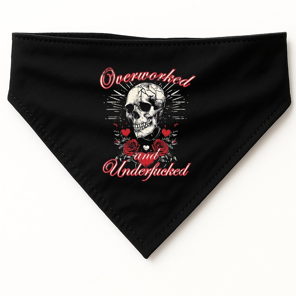 Overworked And Underfucked Skull Design Funny Meme USA-Made Doggie Bandana