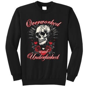 Overworked And Underfucked Skull Design Funny Meme Sweatshirt