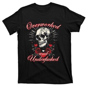 Overworked And Underfucked Skull Design Funny Meme T-Shirt