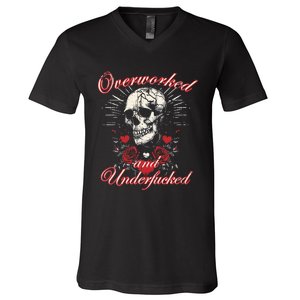 Overworked And Underfucked Skull Design Funny Meme V-Neck T-Shirt