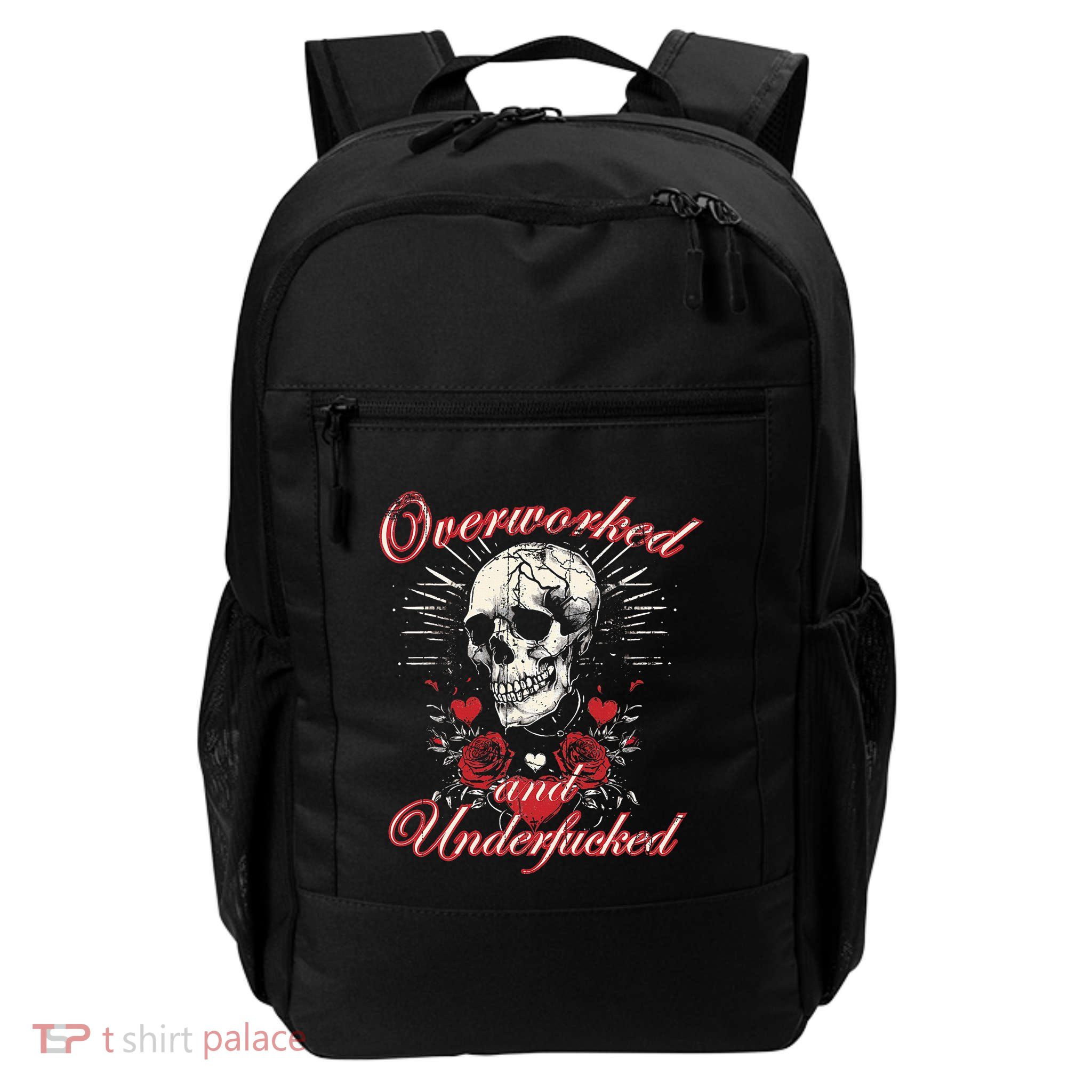 Overworked And Underfucked Skull Design Funny Meme Daily Commute Backpack