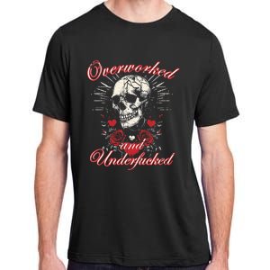 Overworked And Underfucked Skull Design Funny Meme Adult ChromaSoft Performance T-Shirt