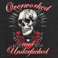 Overworked And Underfucked Skull Design Funny Meme 11oz C Handle Ceramic Mug