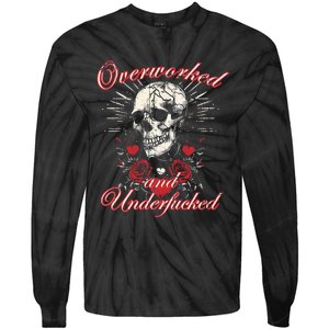 Overworked And Underfucked Skull Design Funny Meme Tie-Dye Long Sleeve Shirt