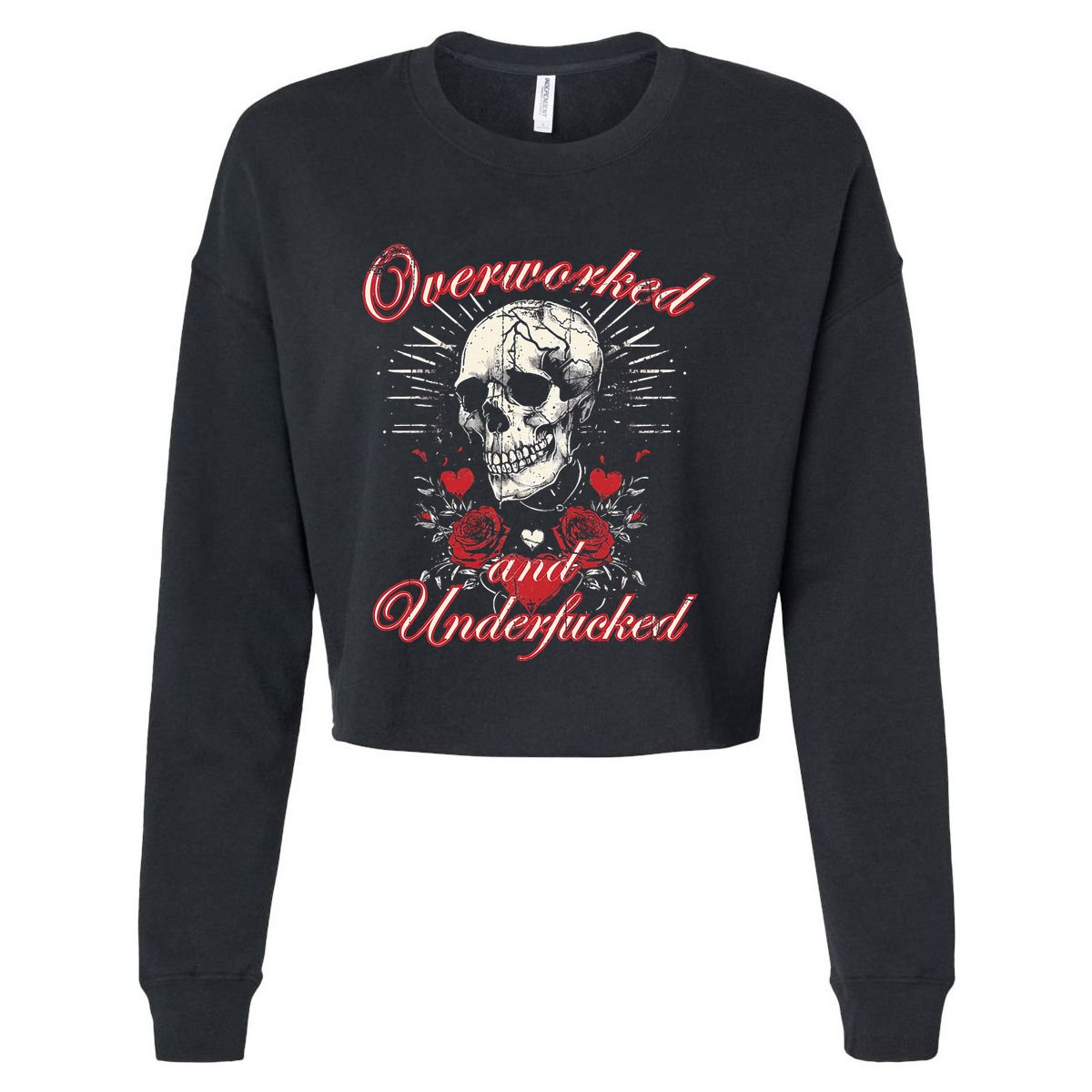 Overworked And Underfucked Skull Design Funny Meme Cropped Pullover Crew