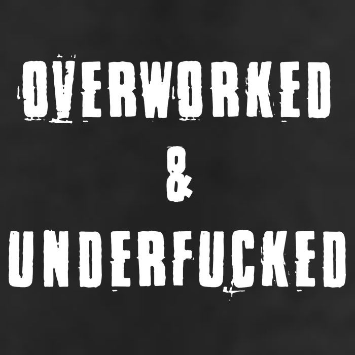 Overworked And Underfucked Funny Offensive Cool Comfort Performance Bucket Hat