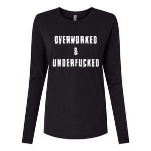 Overworked And Underfucked Funny Offensive Womens Cotton Relaxed Long Sleeve T-Shirt