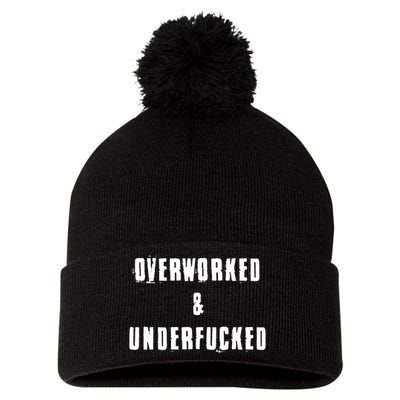 Overworked And Underfucked Funny Offensive Pom Pom 12in Knit Beanie