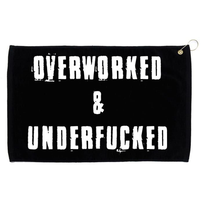 Overworked And Underfucked Funny Offensive Grommeted Golf Towel