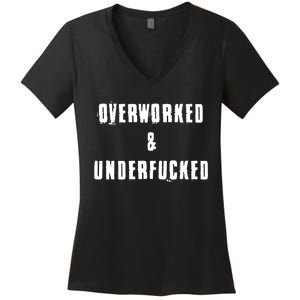 Overworked And Underfucked Funny Offensive Women's V-Neck T-Shirt