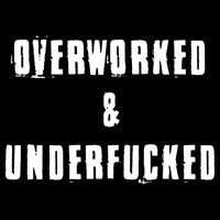 Overworked And Underfucked Funny Offensive Kids T-Shirt