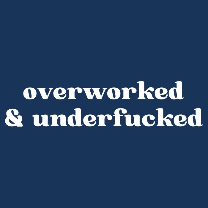 Overworked And Underfucked Funny Offensive Hoodie