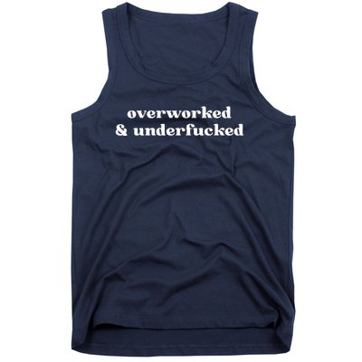 Overworked And Underfucked Funny Offensive Tank Top