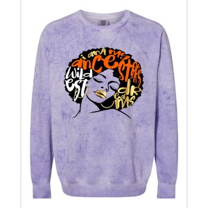 Orange Ancestors Wildest Dreams Gift Black Magic Afro Funny Gift Colorblast Crewneck Sweatshirt