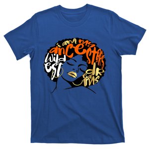 Orange Ancestors Wildest Dreams Gift Black Magic Afro Funny Gift T-Shirt