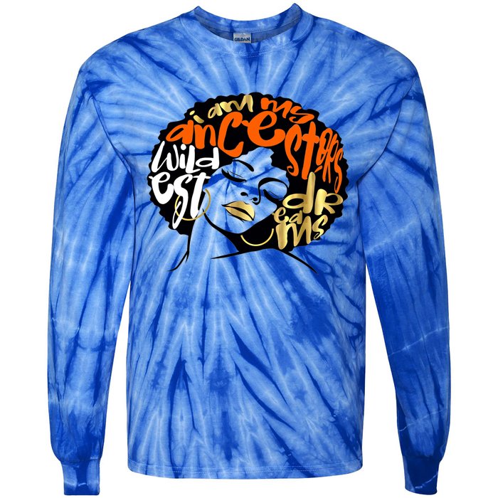 Orange Ancestors Wildest Dreams Gift Black Magic Afro Funny Gift Tie-Dye Long Sleeve Shirt