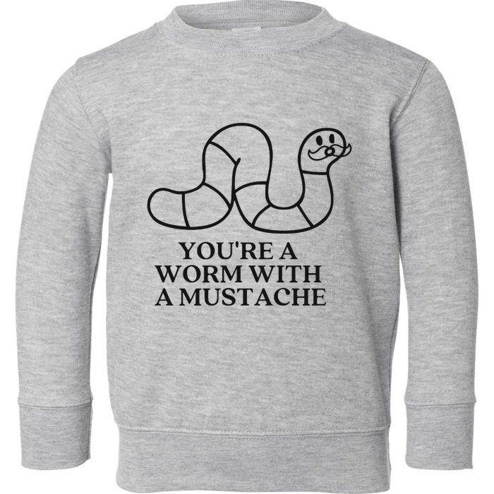 Oure A Worm With A Mustache Anderpump Rules Toddler Sweatshirt
