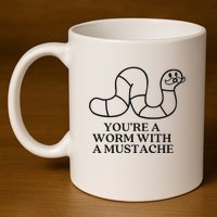 Oure A Worm With A Mustache Anderpump Rules 11oz C Handle Ceramic Mug