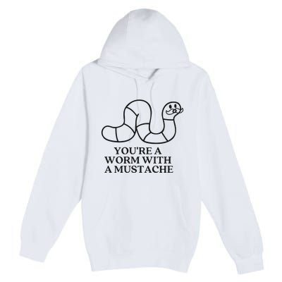 Oure A Worm With A Mustache Anderpump Rules Premium Pullover Hoodie