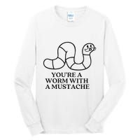 Oure A Worm With A Mustache Anderpump Rules Tall Long Sleeve T-Shirt